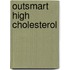 Outsmart High Cholesterol