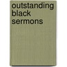 Outstanding Black Sermons door Onbekend