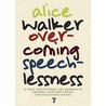Overcoming Speechlessness door Alice Walker