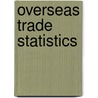 Overseas Trade Statistics door Onbekend