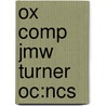 Ox Comp Jmw Turner Oc:ncs by Martin Butlin