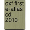 Oxf First E-atlas Cd 2010 door Patrick Wiegland