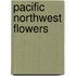 Pacific Northwest Flowers