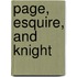 Page, Esquire, and Knight