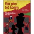 Van pion tot koning