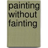 Painting Without Fainting door Don Aslett