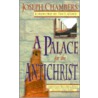 Palace for the Antichrist by Joseph Chambers