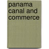Panama Canal and Commerce by Emory Richard Johnson