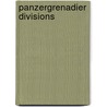 Panzergrenadier Divisions door Chris Bishop