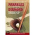 Parables From The Diamond