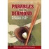 Parables From The Diamond