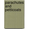 Parachutes And Petticoats by Unknown