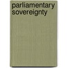 Parliamentary Sovereignty door Jeffrey Goldsworthy