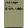 Passage Into Discipleship door Christopher W. Wilson