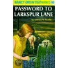 Password to Larkspur Lane by Carolyn Keane