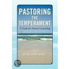 Pastoring The Temperament door Dr. Selvyn M. Sewell