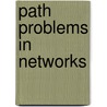 Path Problems In Networks door John Baras