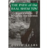 Path of the Baal Shem Tov by Dovid Sears