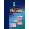 Pathology of the Placenta by Neil Sebire