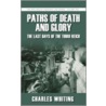 Paths Of  Death And Glory by Charles Whiting