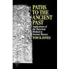 Paths To The Ancient Past door Tom B. Jones