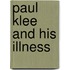 Paul Klee And His Illness