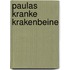 Paulas kranke Krakenbeine