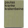 Paulas kranke Krakenbeine door Franziska Meisen