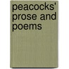 Peacocks' Prose And Poems by Mavis M. Peacock