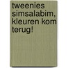 Tweenies Simsalabim, kleuren kom terug! door Onbekend