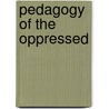 Pedagogy Of The Oppressed door Paulo Freire