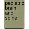 Pediatric Brain And Spine door Ravinder Sidhu