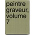 Peintre Graveur, Volume 7