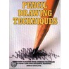 Pencil Drawing Techniques door Damien Lewis