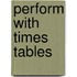 Perform With Times Tables