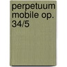 Perpetuum mobile op. 34/5 door Franz Ries