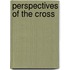 Perspectives of the Cross