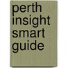 Perth Insight Smart Guide door Insight Guides