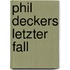 Phil Deckers letzter Fall
