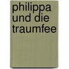 Philippa und die Traumfee by Liz Kessler