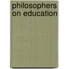 Philosophers on Education door Onbekend