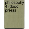 Philosophy 4 (Dodo Press) by Owen Wister