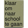 Klaar om naar school te gaan by Unknown