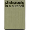 Photography In A Nutshell door Henry Philip Hawkes