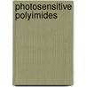Photosensitive Polyimides door K. Horie