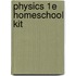 Physics 1e Homeschool Kit