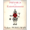 Physics for Entertainment door Yakov Perelman