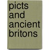 Picts And Ancient Britons door Paul Dunbavin