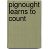 Pignought Learns To Count door R. On