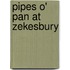 Pipes O' Pan At Zekesbury